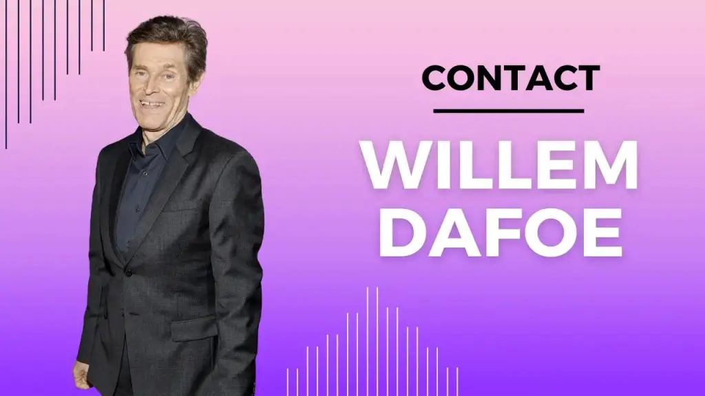 Contact Willem Dafoe