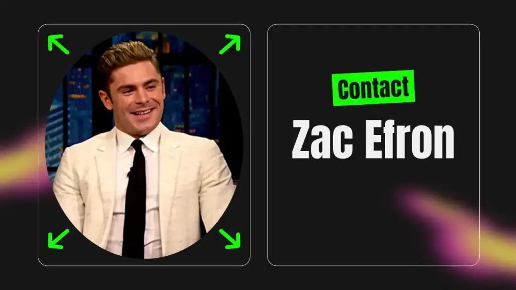 Contact Zac Efron