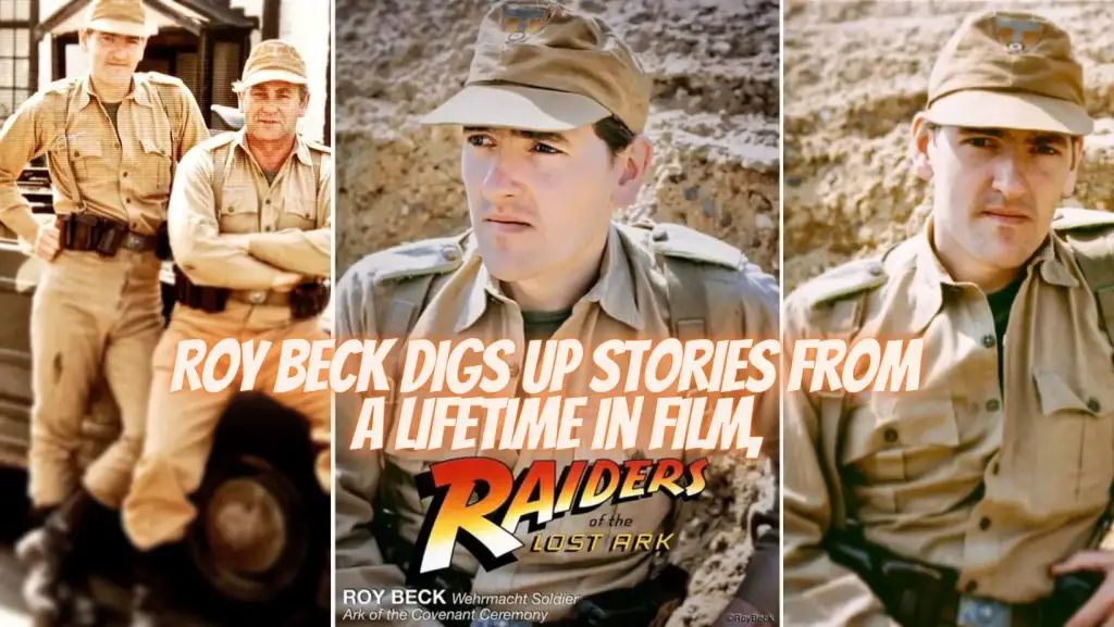 Roy Beck Digs Up Stories From Raiders of The Lost Ark, a Lifetime in Film