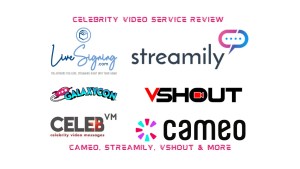 Celebrity Video Service Review: Cameo, GalaxyCon, Streamily, vShout