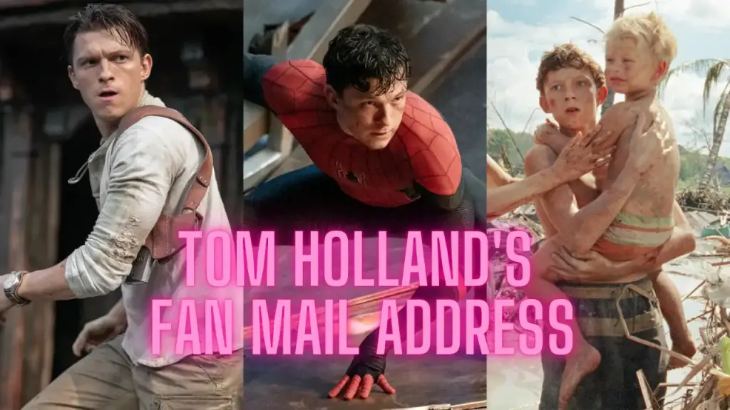 Tom Holland Fan Mail Address
