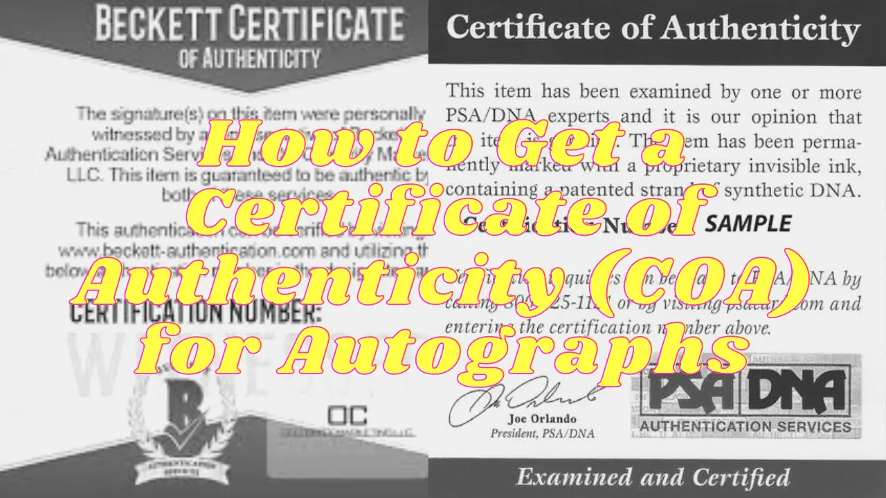 How to Get a Certificate of Authenticity (COA) for Autographs