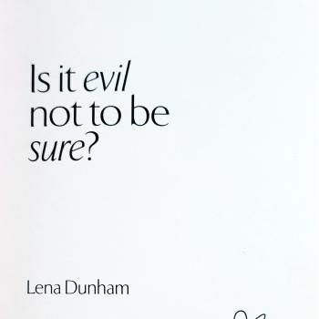 Lena Dunham signed Is it evil not to be sure?