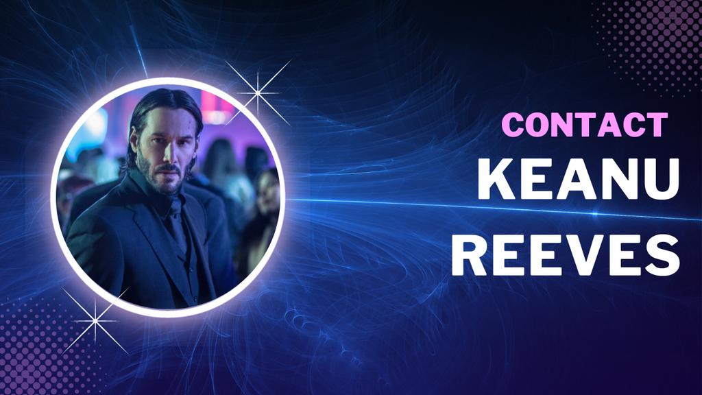 Contact Keanu Reeves