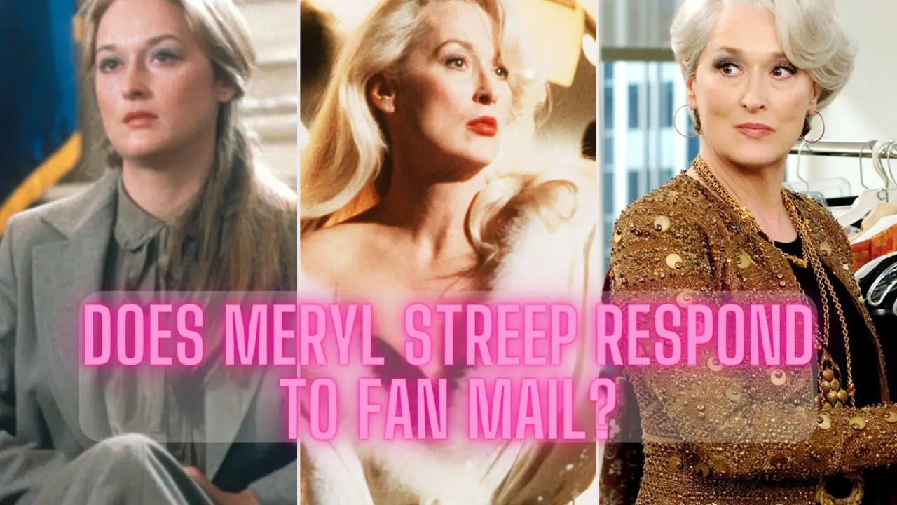 Does Meryl Streep Respond to Fan Mail