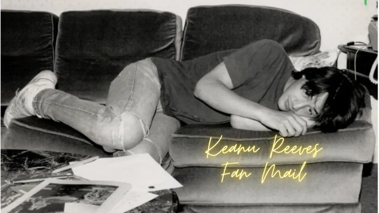 Keanu Reeves Fan Mail