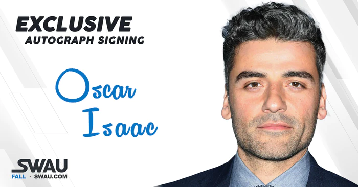 SWAU is offering an exclusive signing with Oscar Isaac.