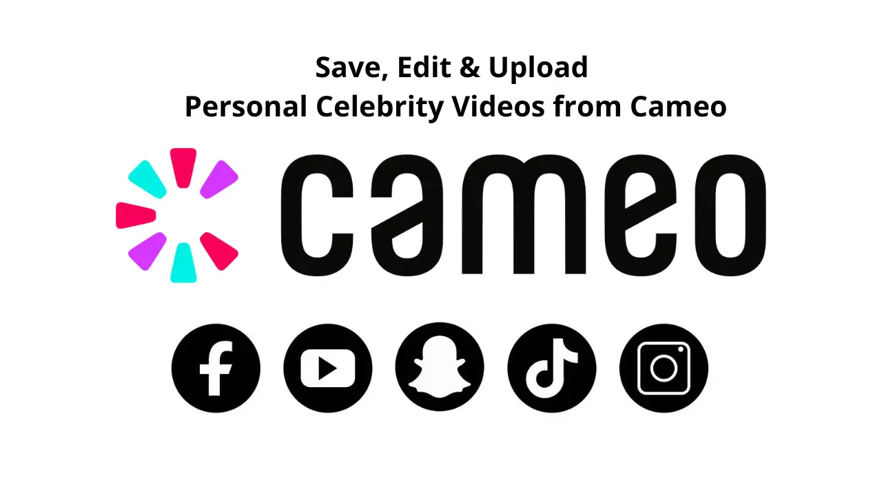 How to Save, Edit & Upload Personal Celebrity Videos from Cameo