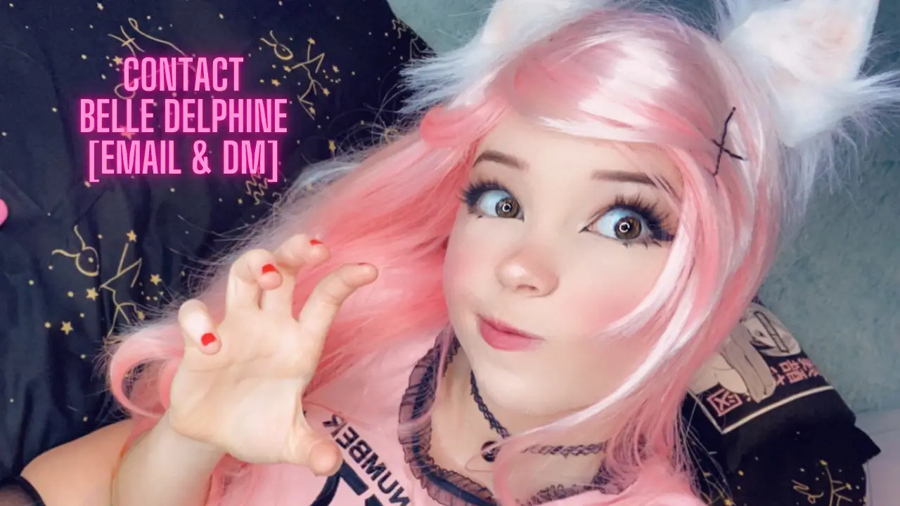 Contact Belle Delphine (Mary-Belle Kirschner) [Address, Email, Fan Mail, DM]