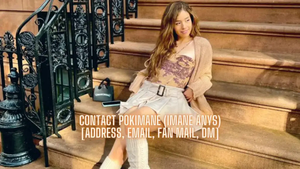 Contact Pokimane (Imane Anys) [Address, Email, Fan Mail, DM]