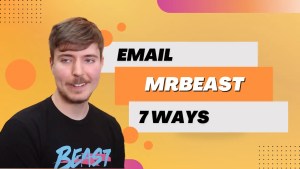 7 Ways to Email MrBeast [Direct, Businesses, Representatives]