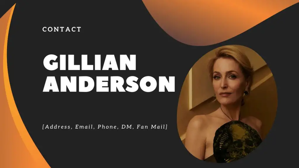 Contact [Address, Email, Phone, DM, Fan Mail] Gillian Anderson