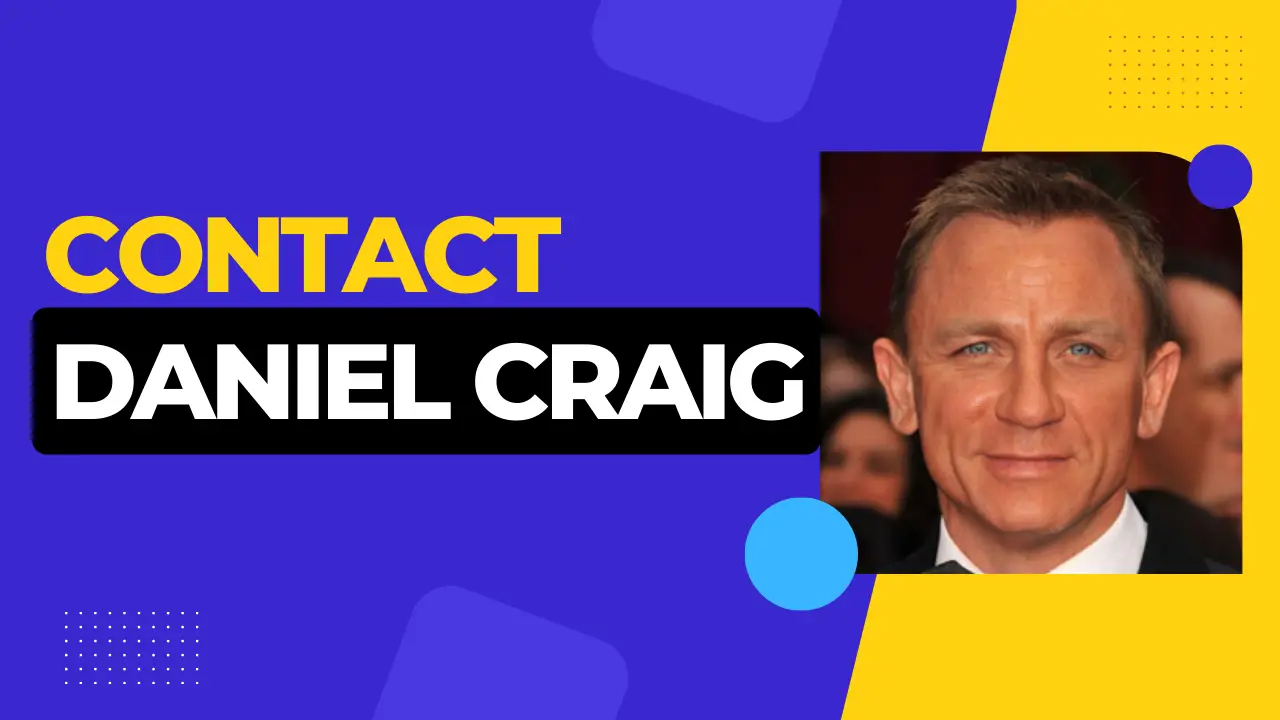 Contact Daniel Craig [Address, Email, Phone, DM, Fan Mail]