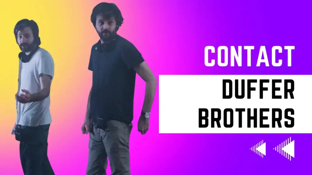 Contact Duffer Brothers