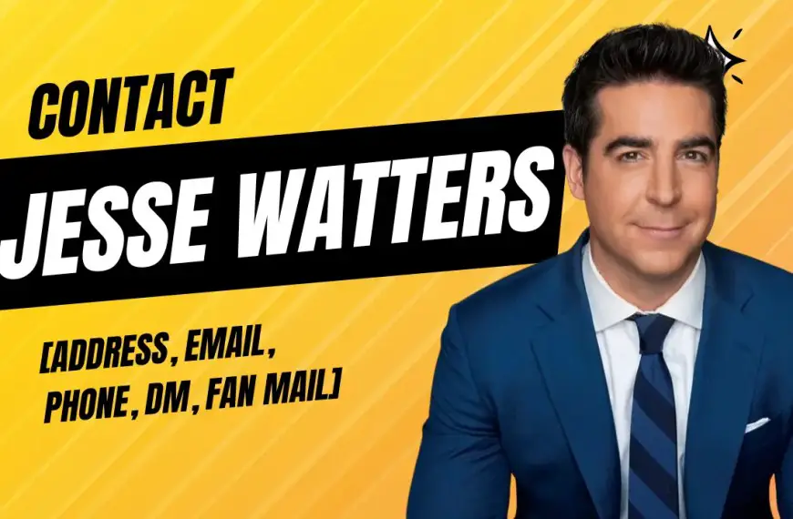Contact Jesse Watters [Address, Email, Phone, DM, Fan Mail]