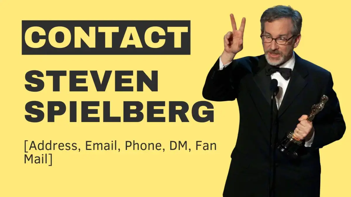 Contact Steven Spielberg [Address, Email, Phone, DM, Fan Mail]