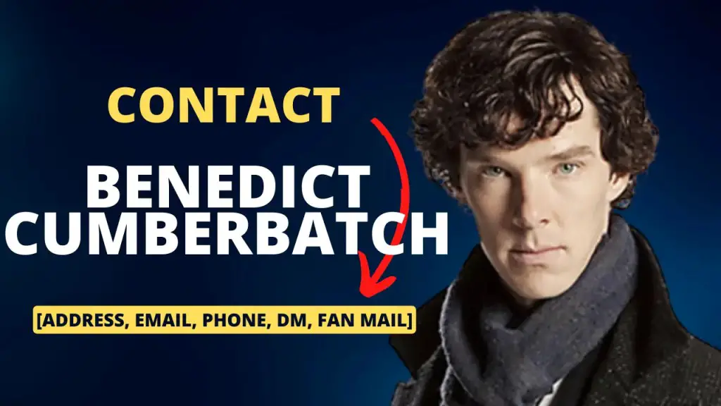 Contact Benedict Cumberbatch [Address, Email, Phone, DM, Fan Mail]