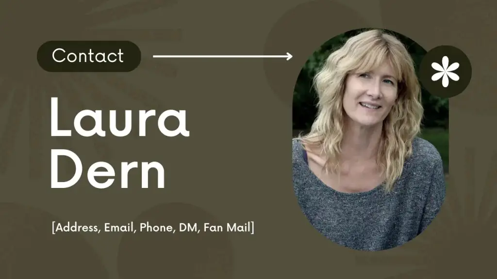Contact Laura Dern