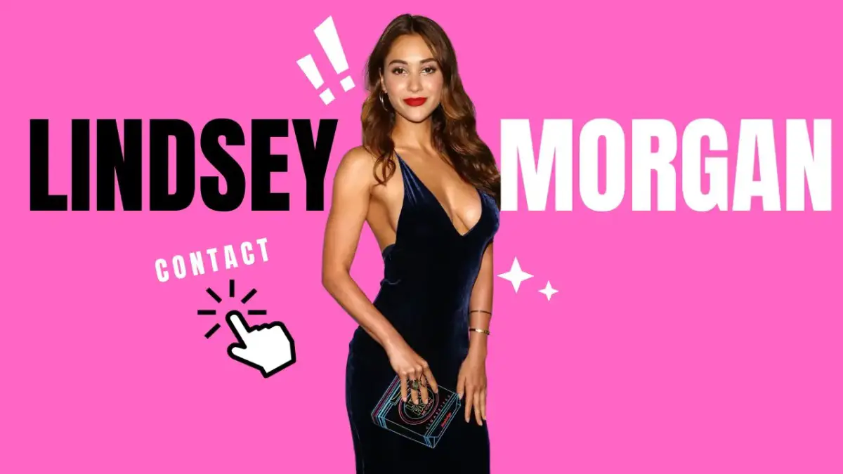 Contact Lindsey Morgan [Address, Email, Phone, DM, Fan Mail]