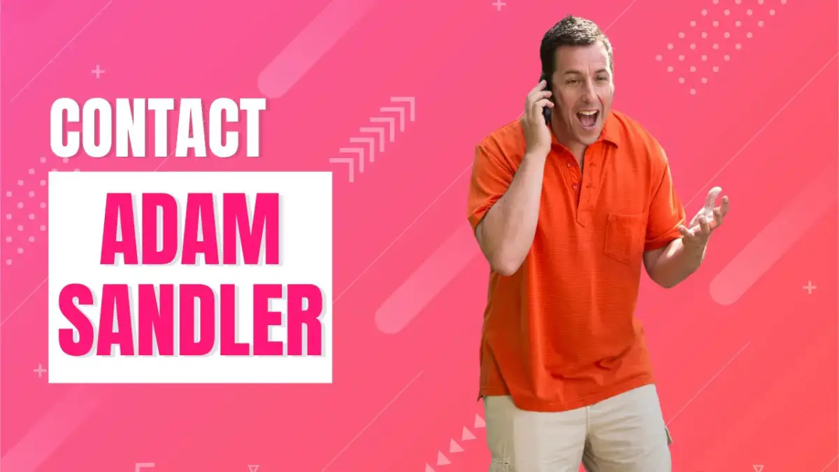 Contact Adam Sandler [Address, Email, Phone, DM, Fan Mail]
