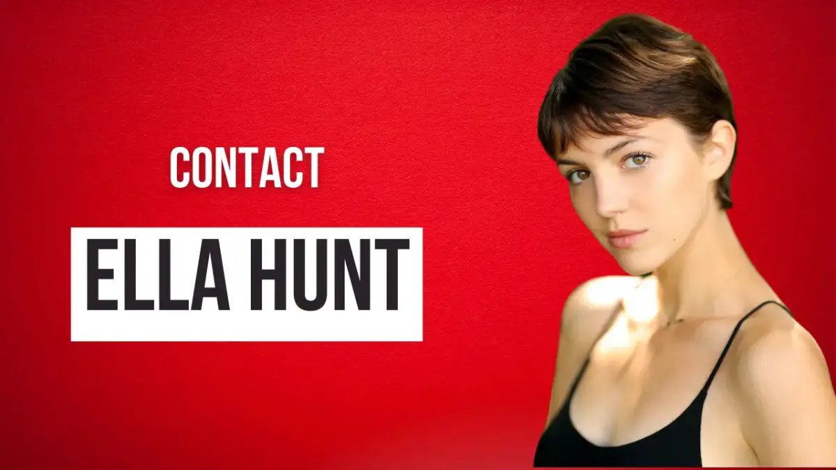 Contact Ella Hunt [Address, Email, Phone, DM, Fan Mail]