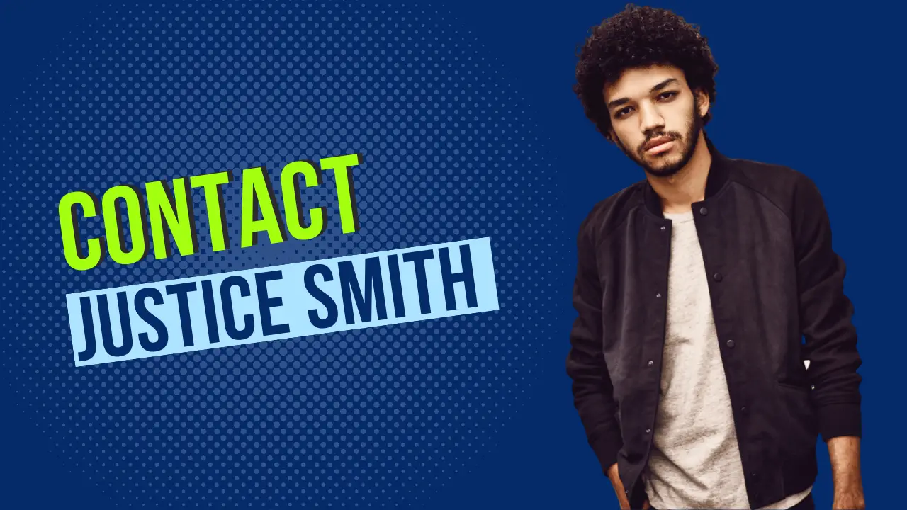 Contact Justice Smith [Address, Email, Phone, DM, Fan Mail]