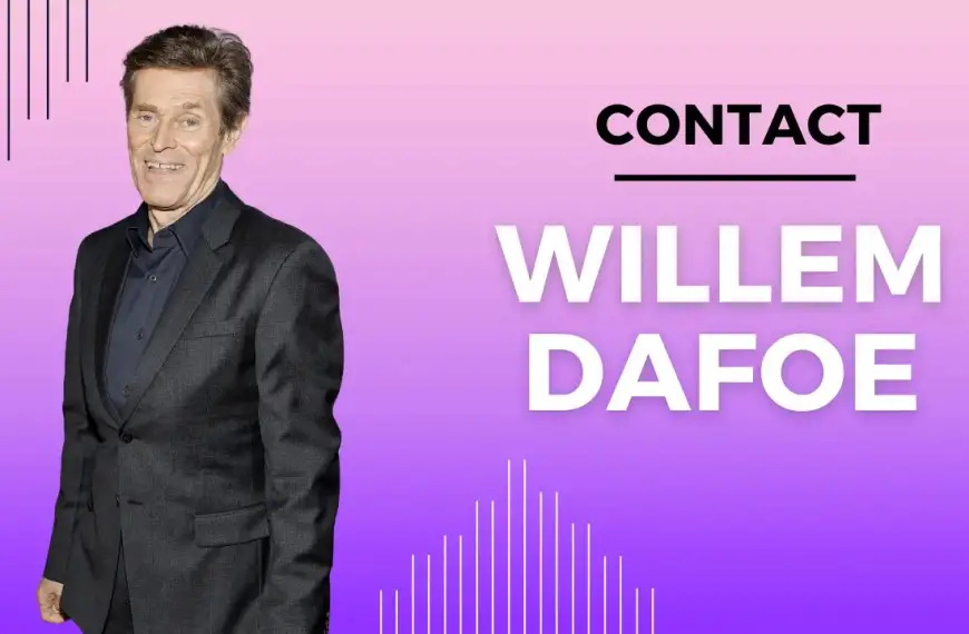Contact Willem Dafoe