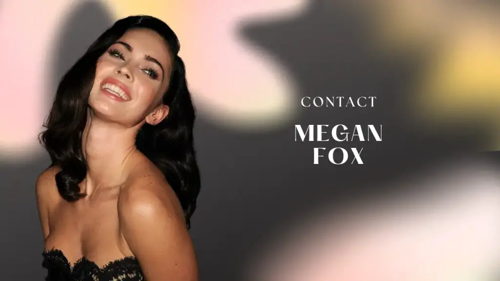 Contact Megan Fox