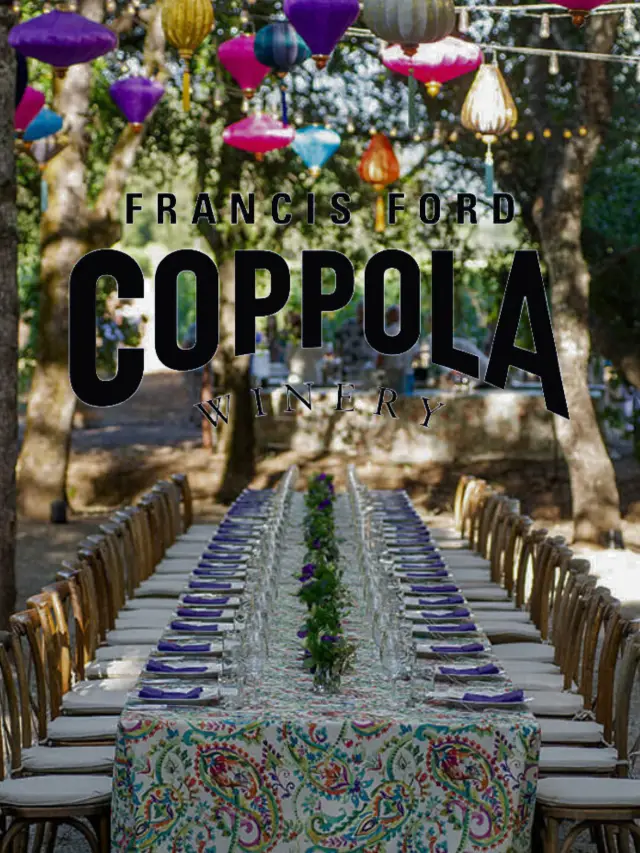 Coppola’s Second Act: A Film Director’s Wine Legacy