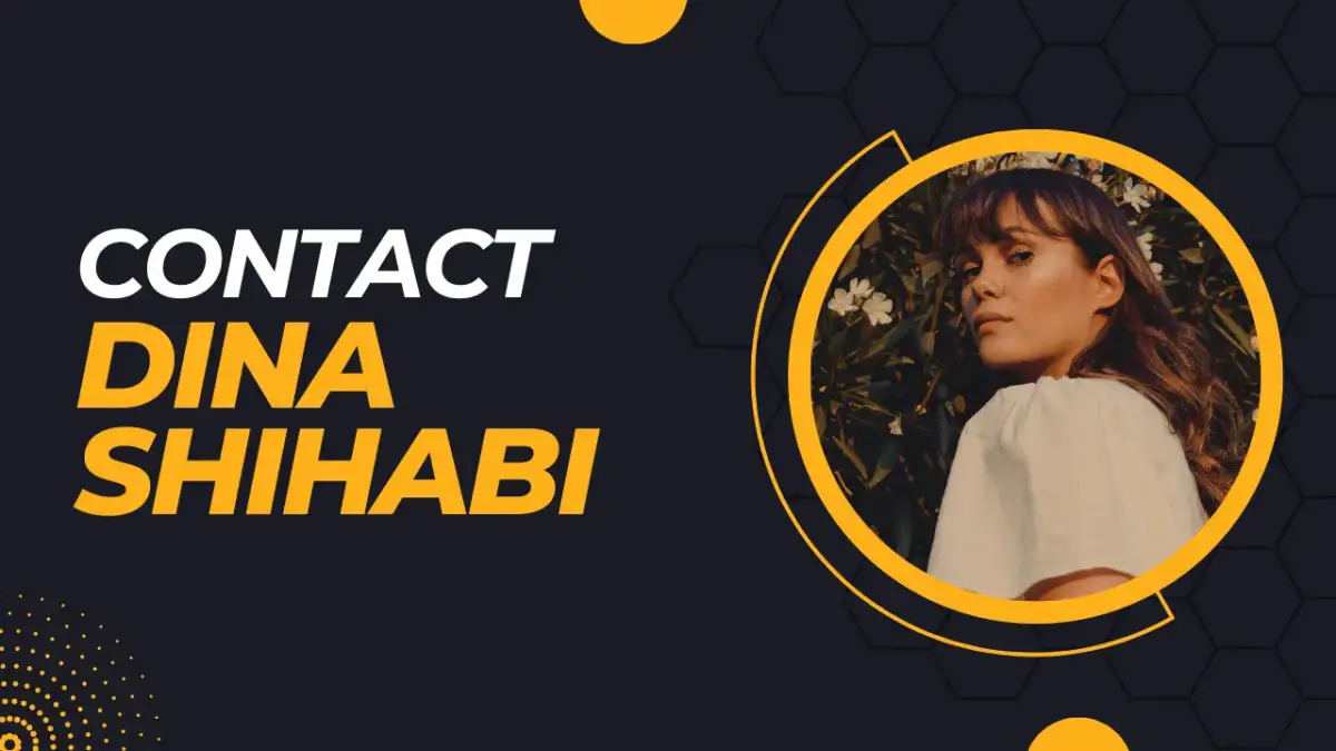 Contact Dina Shihabi [Address, Email, Phone, DM, Fan Mail]