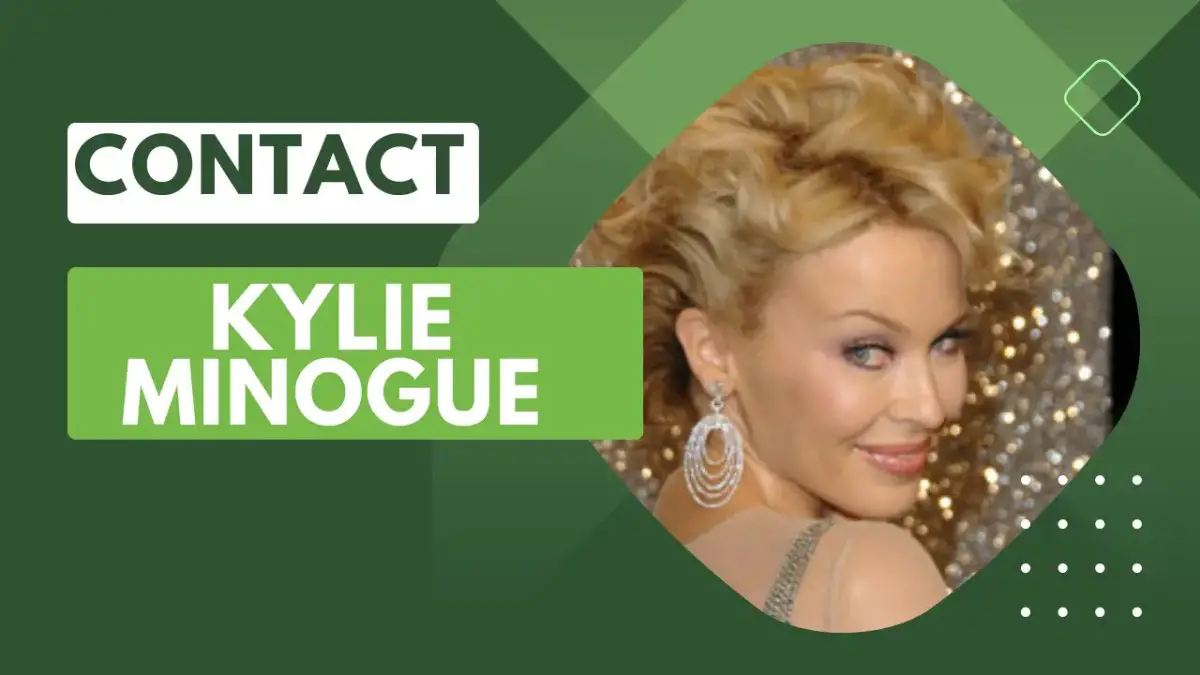 Contact Kylie Minogue [Address, Email, Phone, DM, Fan Mail]