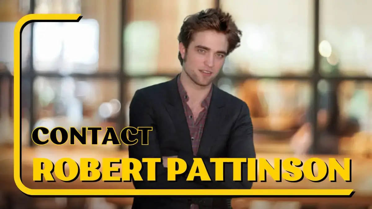 Contact Robert Pattinson [Address, Email, Phone, DM, Fan Mail]