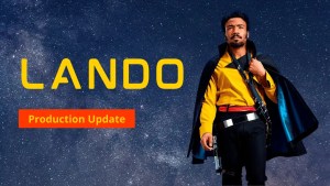Lando Star Wars Story Production Update
