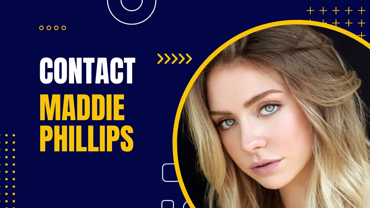 Contact Maddie Phillips [Address, Email, Phone, DM, Fan Mail]