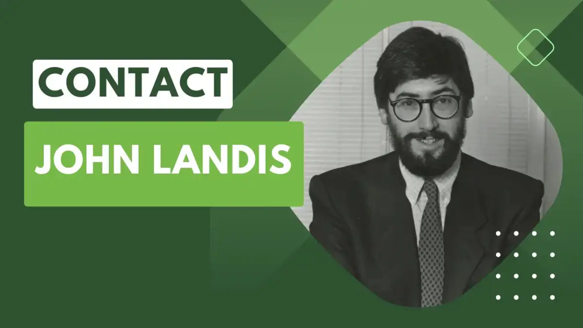 Contact John Landis [Address, Email, Phone, DM, Fan Mail]