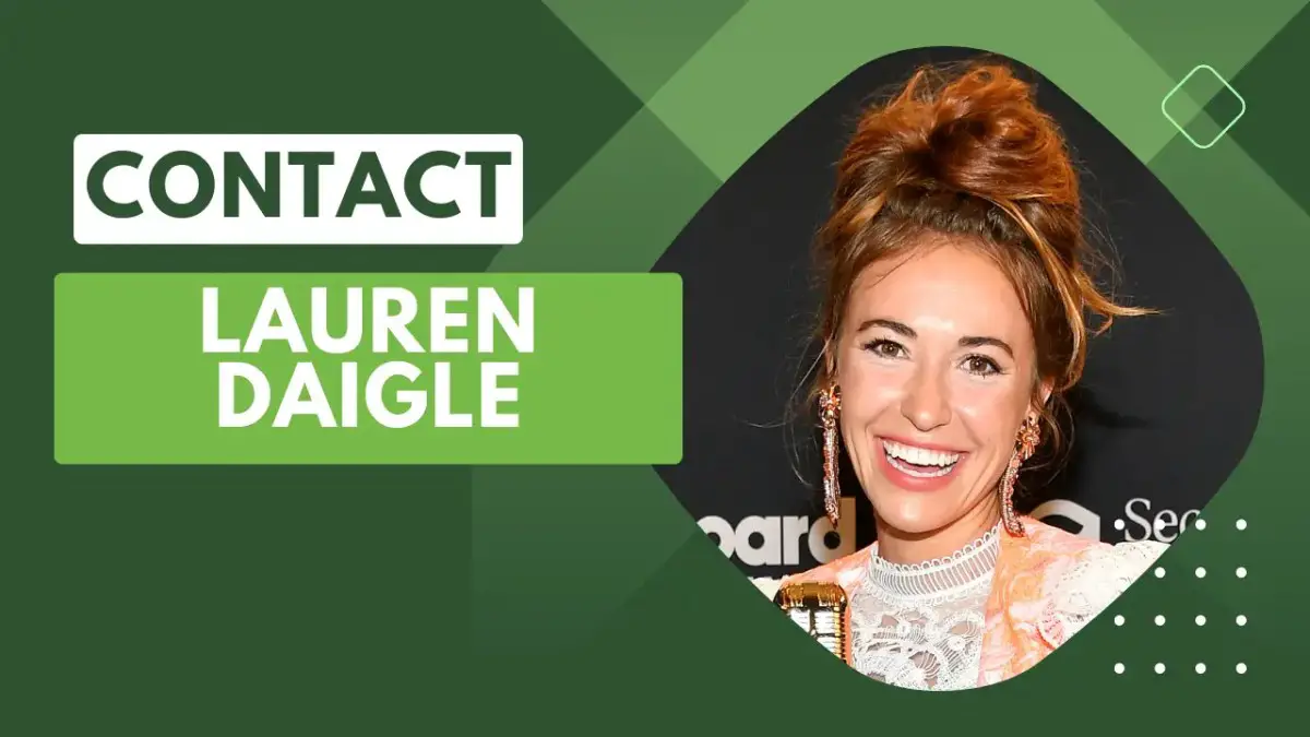 Contact Lauren Daigle [Address, Email, Phone, DM, Fan Mail]