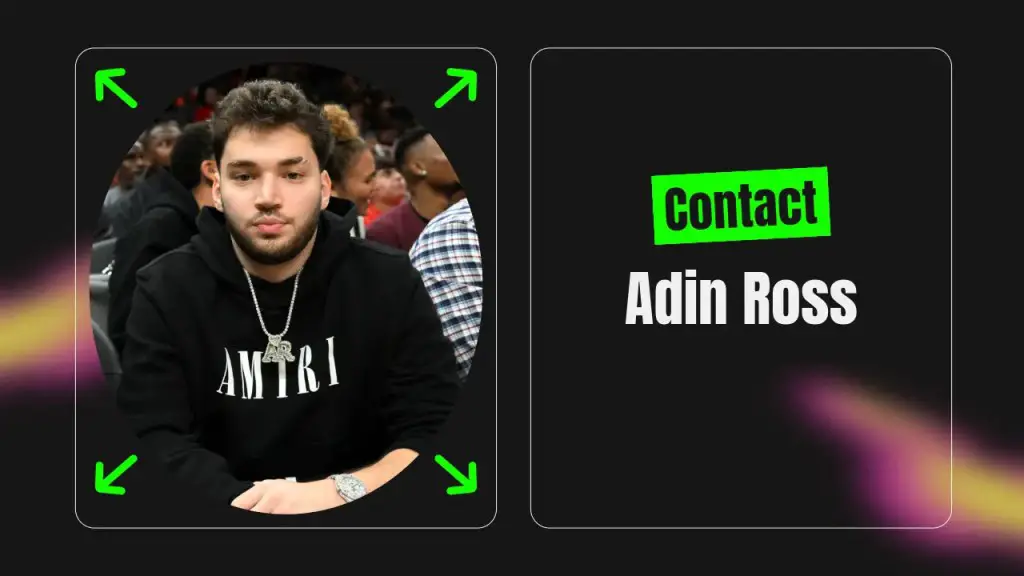 Contact Adin Ross
