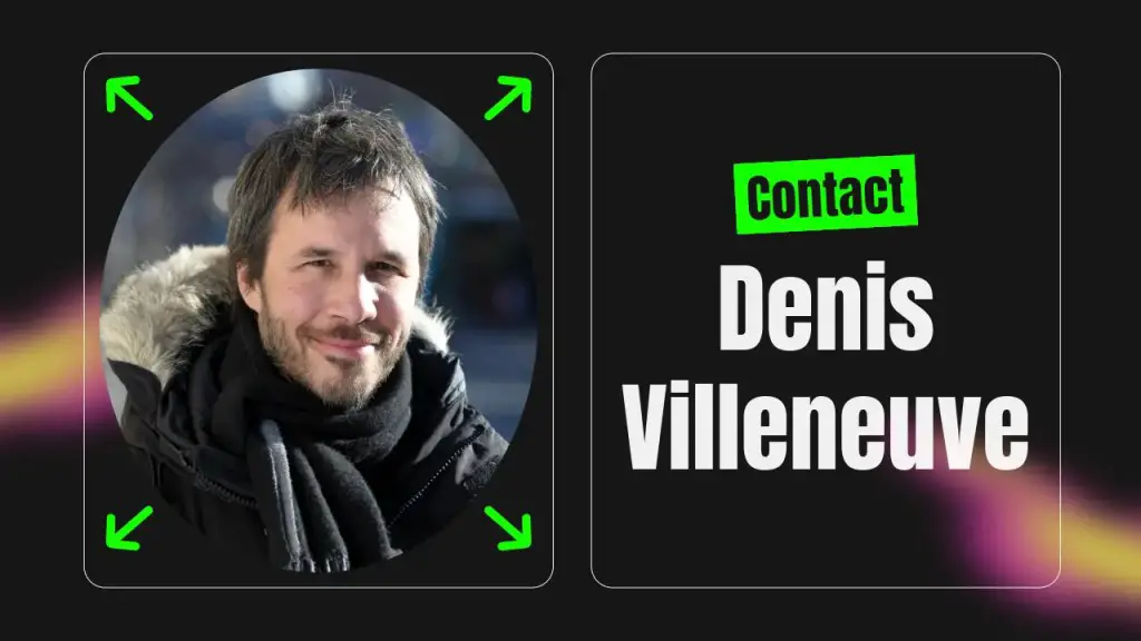 Contact Denis Villeneuve