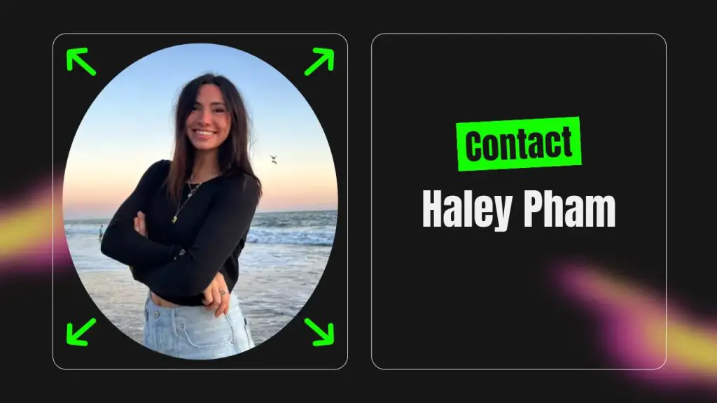 Contact Haley Pham
