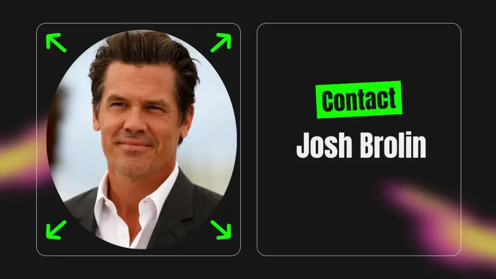 Contact Josh Brolin