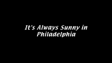 Photo of It's Always Sunny in Philadelphia