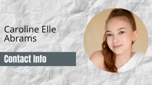 Caroline Elle Abrams Contact Info: [Fan Mail, Business, Autographs, & More]