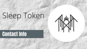 Sleep Token Contact Info: [Fan Mail, Business, Autographs, & More]
